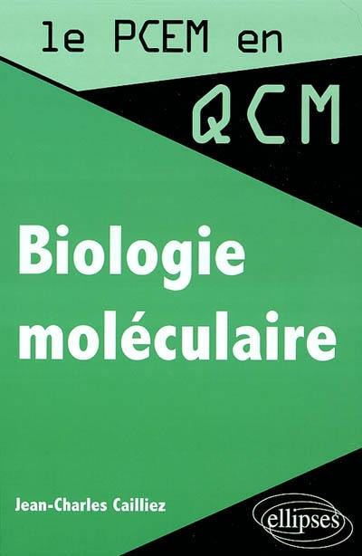 Biologie moléculaire en QCM et QROC