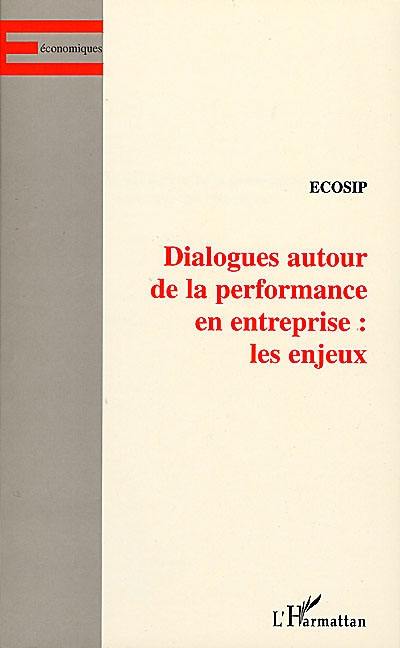 Dialogues autour de la performance en entreprise : les enjeux