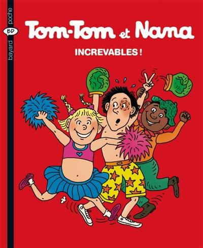 Tom-Tom et Nana. Vol. 34. Increvables !