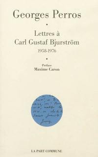 Lettres à Carl Gustaf Bjurström : 1958-1976