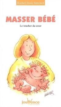 Masser bébé : le toucher du coeur