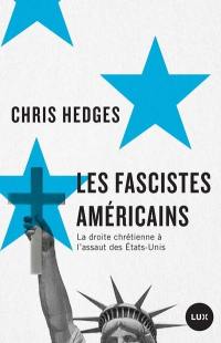 Les fascistes américains : droite chrétienne à l'assaut des États-Unis