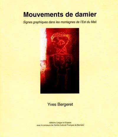 Mouvements de damier : dispersion, déplacement : signes graphiques dans les montagnes de l'Est du Mali, février 2001