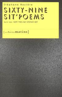 Sixty-nine sit'poems. Sept vies de Stephan Bey