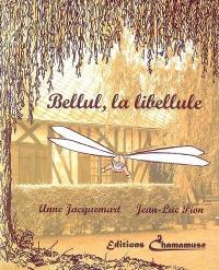 Bellul, la libellule : conte de la Noé et du bocage normand