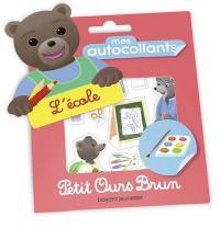 Mes autocollants Petit Ours Brun : l'école