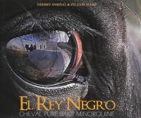 El rey negro : cheval pure race minorquine