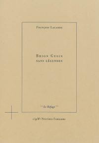 Brion Gysin sans légendes