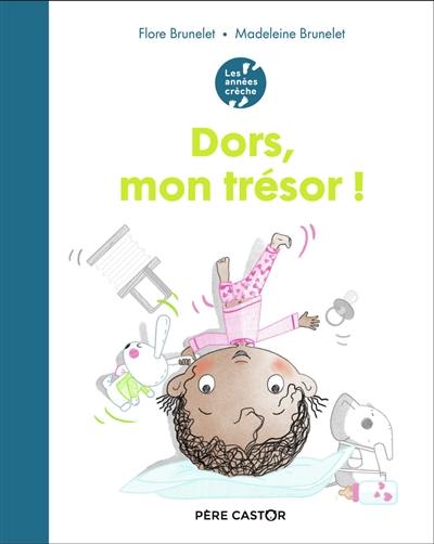 Dors, mon trésor !