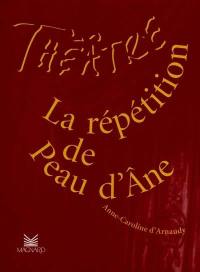 La répétition de Peau d'âne