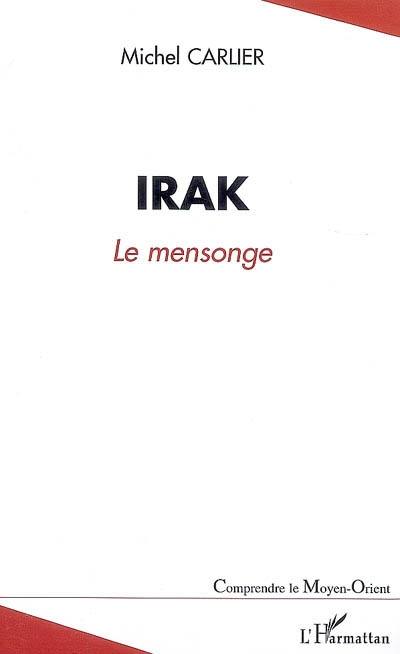 Irak : le mensonge : une guerre préventive contestée