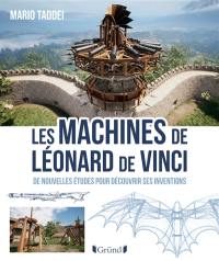 Les machines de Léonard de Vinci : de nouvelles études pour découvrir ses inventions