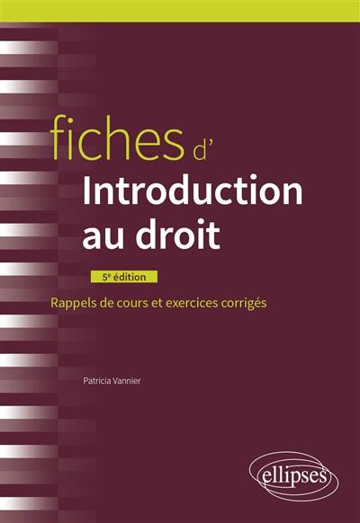 Fiches d'introduction au droit : rappels de cours et exercices corrigés