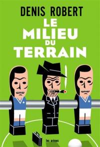 Le milieu du terrain