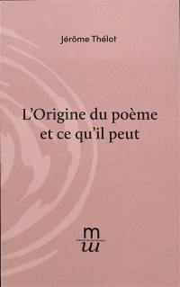 L'origine du poème et ce qu'il peut