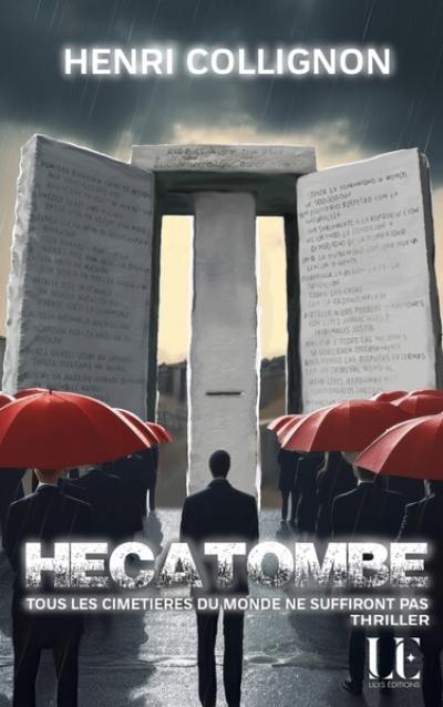 Hécatombe : tous les cimetières du monde ne suffiront pas : thriller