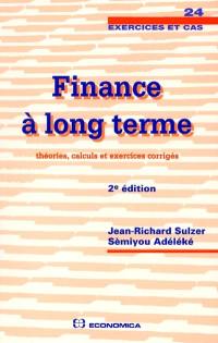 Finance à long terme : théories, calculs et exercices corrigés