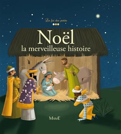 Noël : la merveilleuse histoire