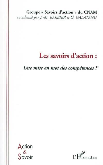 Les savoirs d'action : une mise en mot des compétences ?