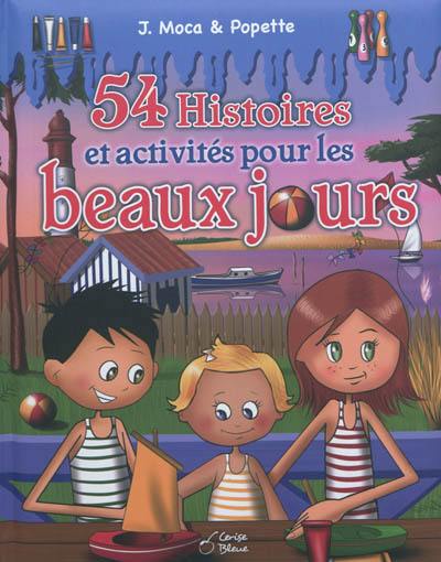 54 histoires et activités pour les beaux jours