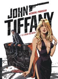 John Tiffany. Vol. 2. Le désir du désir