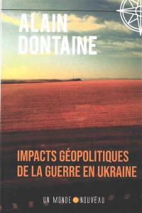 Impacts géopolitiques de la guerre en Ukraine