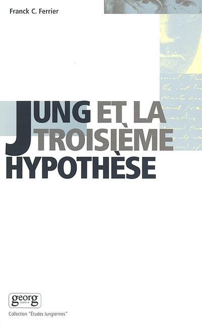 Jung et la troisième hypothèse