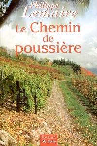 Ciel de vendanges. Vol. 2. Le chemin de poussière