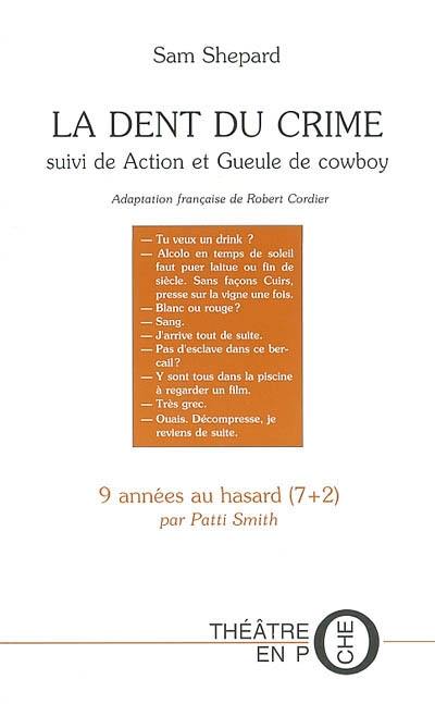 La dent du crime. Action. Gueule de cow-boy