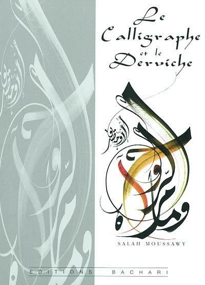 Le calligraphe et le derviche