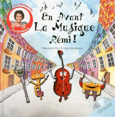 En avant la musique, Rémi !