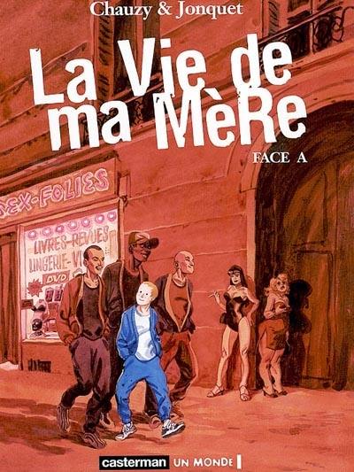 La vie de ma mère. Vol. 1. Face A