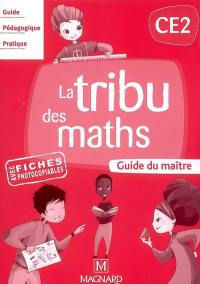 La tribu des maths CE2 : guide du maître : avec fiches photocopiables