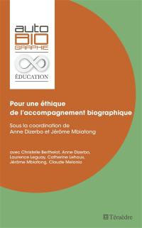 Pour une éthique de l'accompagnement biographique