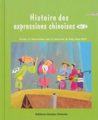 Histoire des expressions chinoises. Vol. 2