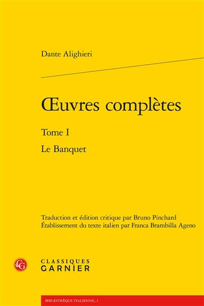 Oeuvres complètes. Vol. 1. Le banquet