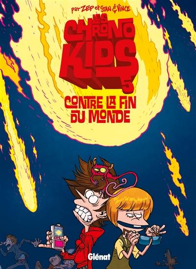 Les Chronokids. Vol. 5. Contre la fin du monde