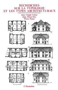 Recherches sur la typologie et les types architecturaux : actes