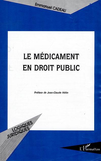 Le médicament en droit public