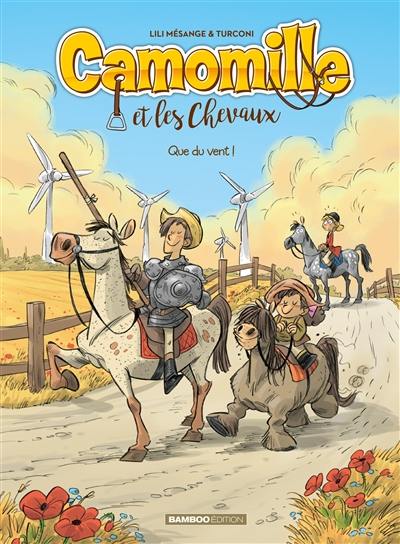 Camomille et les chevaux. Vol. 7. Que du vent !