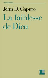 La faiblesse de Dieu