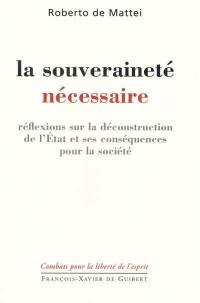 La souveraineté nécessaire : réflexions sur la déconstruction de l'État et ses conséquences pour la société