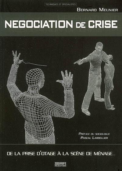 Négociation de crise : de la prise d'otage à la scène de ménage