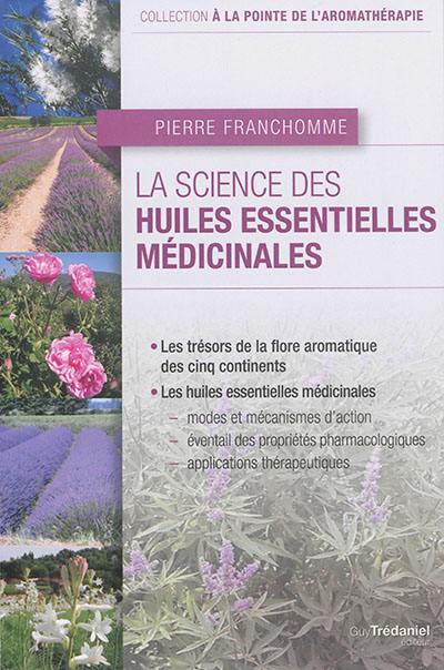 La science des huiles essentielles médicinales