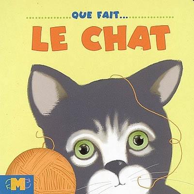 Que fait le chat