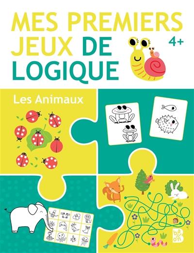 Les animaux : mes premiers jeux de logique : 4+