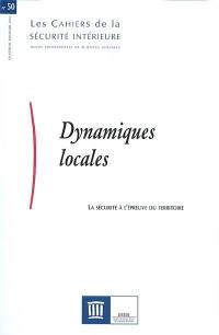 Cahiers de la sécurité intérieure (Les), n° 50. Dynamiques locales : la sécurité à l'épreuve du territoire