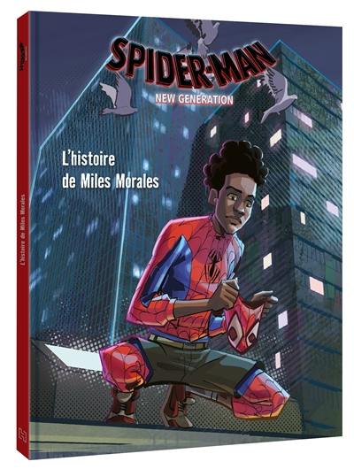 Spider-Man : new generation : l'histoire de Miles Morales