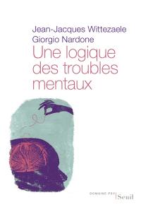 Une logique des troubles mentaux : le diagnostic opératoire systémique et stratégique (DOSS)