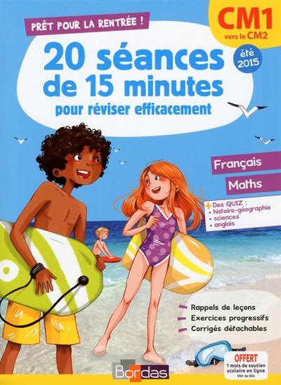 Prêt pour la rentrée ! : 20 séances de 15 minutes pour réviser efficacement : CM1 vers le CM2, été 2015